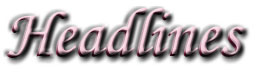 ::Headlines - Or, Extra! Extra! Mina actually updated!::