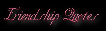 Friendship Quotes