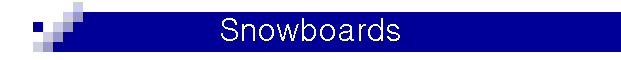Snowboards