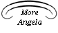  More
Angela