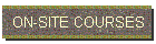 ON-SITE COURSES