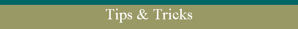 Tips & Tricks