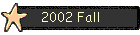 2002 Fall
