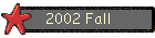 2002 Fall
