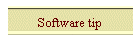 Software tip