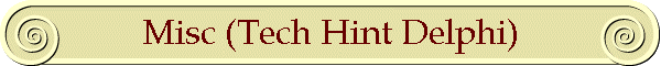 Misc (Tech Hint Delphi)