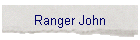 Ranger John