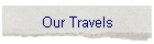 Our Travels