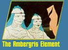 The Ambergris Element