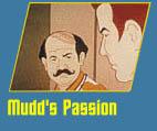 Mudd's Passion