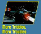 More Tribbles, More Troubles