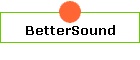 BetterSound
