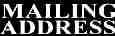 MAILING ADRESS