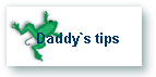 Daddy`s tips
