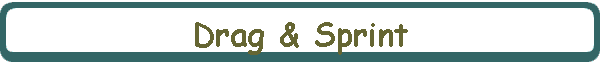 Drag & Sprint