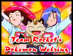 *team rocket's pkmn webring!*