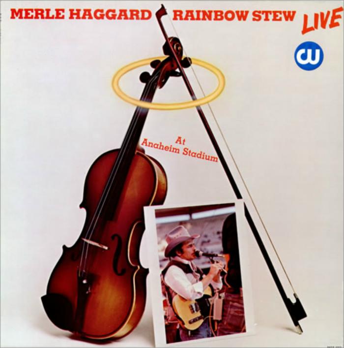 Merle Haggard's 1981 Album Rainbow Stew Live At Anaheim Stadium