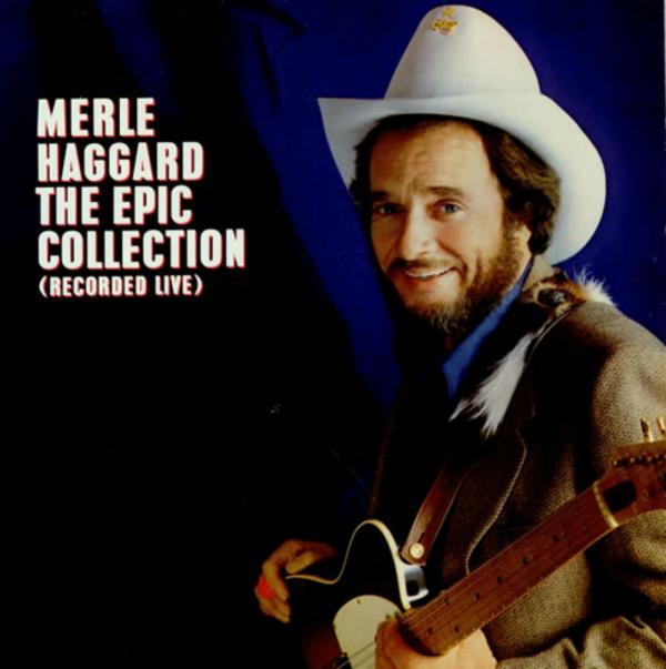 Merle Haggard's 1983 Album The Epic Collection Recorded Live