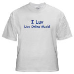 I Luv Live Online Music T-shirt available at Live Online Music T-Shirt Shop, One of many T-shirts Dedicated To The Men and Women Who Make Live Online Music Great!