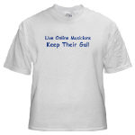 Get This Live Online Musicians Keep Their Gal! T-Shirt from Cafepress