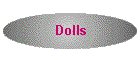 Dolls