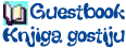 Please sign our guestbook - Upisite se u knjigu gostiju