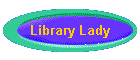 Library Lady