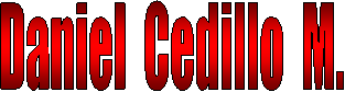 Daniel  Cedillo  M.