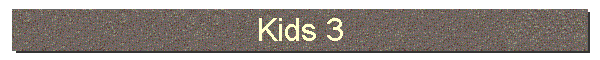 Kids 3