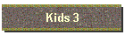 Kids 3