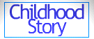 Childhood Story