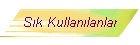 S�k Kullan�lanlar