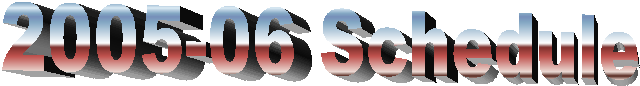 2005-06 Schedule