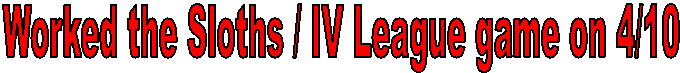 This weeks winner ref'd the
 Sloths vs. IV League game on 4/10/03 @ BU