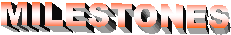 MILESTONES