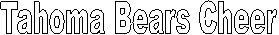Tahoma Bears Cheer