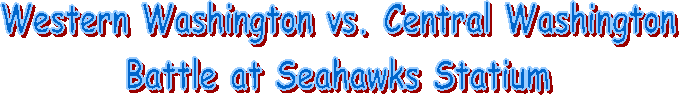 Western Washington vs. Central Washington
Battle at Seahawks Statium