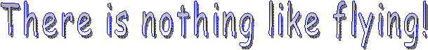 There is nothing like flying!