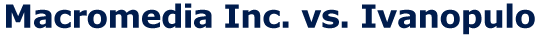 Macromedia vs. Ivanopulo
