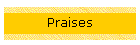 Praises