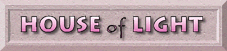 house_of_light.gif (8631 bytes)