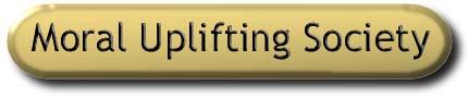 Moral Uplifting Society
