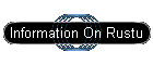 Information On Rustu