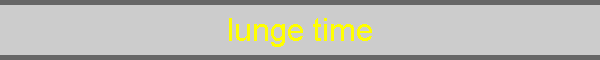 lunge time