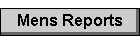 Mens Reports
