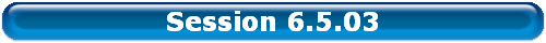 Session 6.5.03