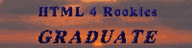 HTML 4 rookies
