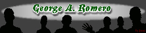 GEORGE A. ROMERO'S OFFICIAL SITE