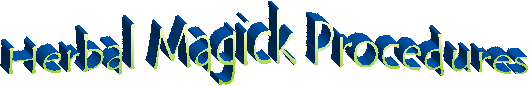 Herbal Magick Procedures