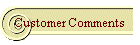 Customer Comments